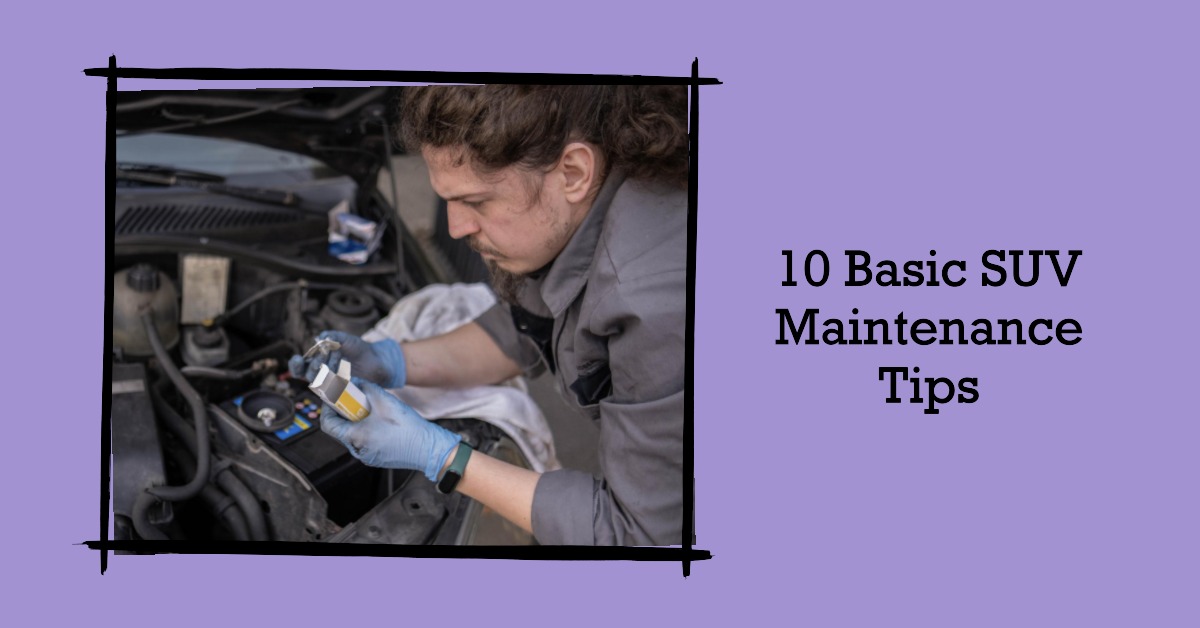 Basic SUV Maintenance Tips For Beginners